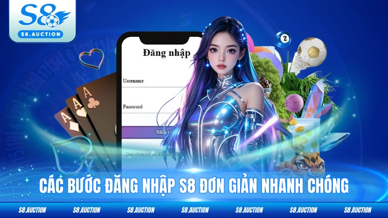 Các bước đăng nhập S8 đơn giản nhanh chóng