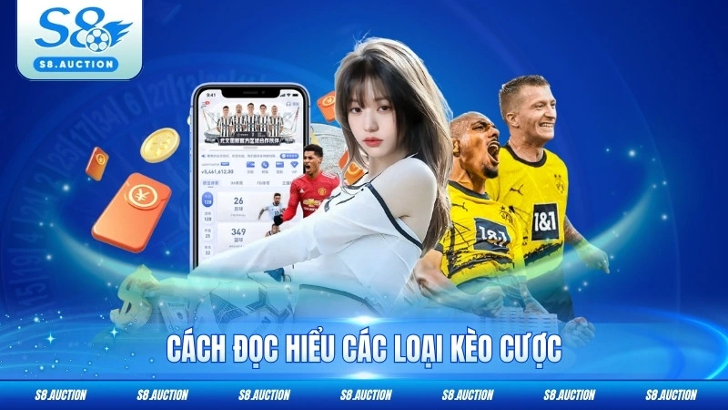 Cách đọc hiểu các loại kèo cược