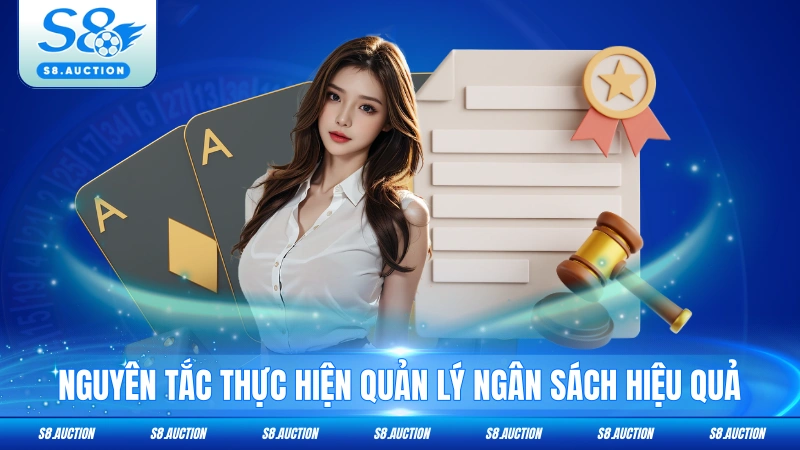 Nguyên tắc thực hiện quản lý ngân sách hiệu quả nhất